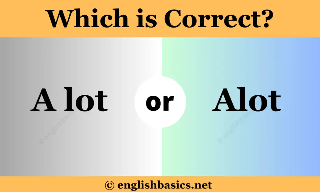 A lot vs Alot - Which is Correct?