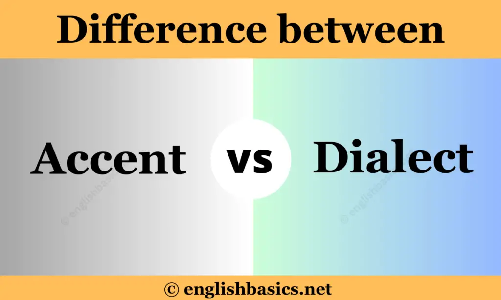 Accent vs Dialect - What's the difference?