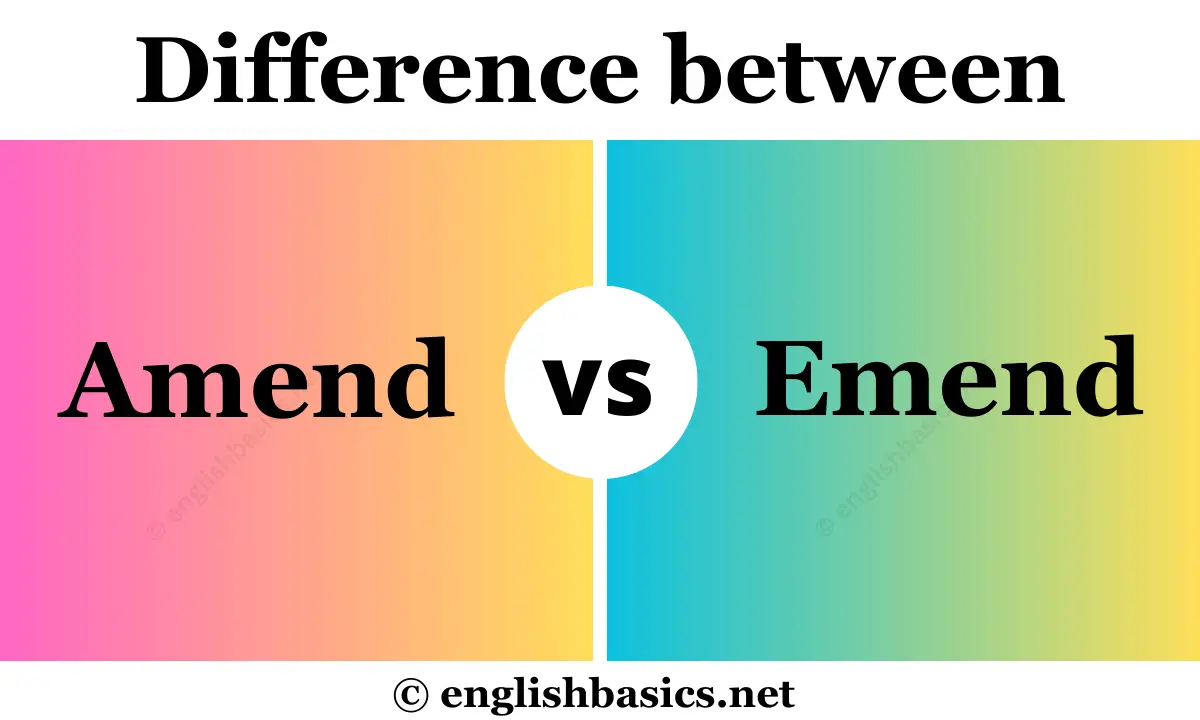 Amend vs Emend What's the difference? English Basics