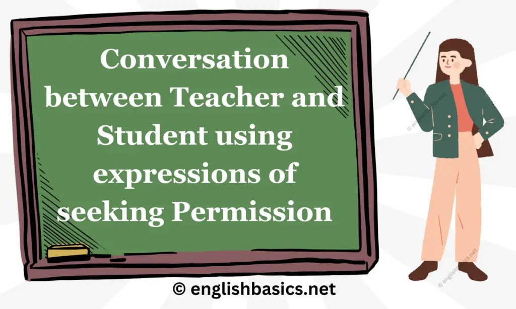 Conversation between a teacher and student using expressions of seeking permission