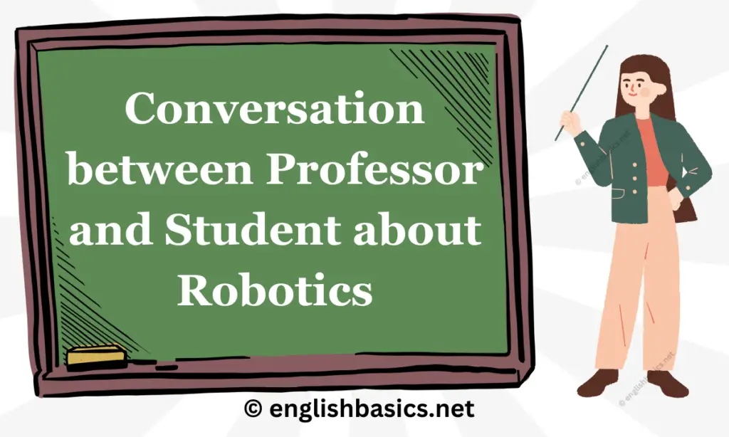 Conversation between Professor and Student about Robotics