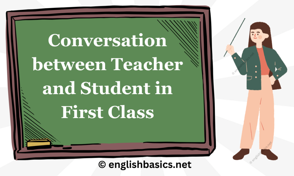 Conversation between Teacher and Student in First Class