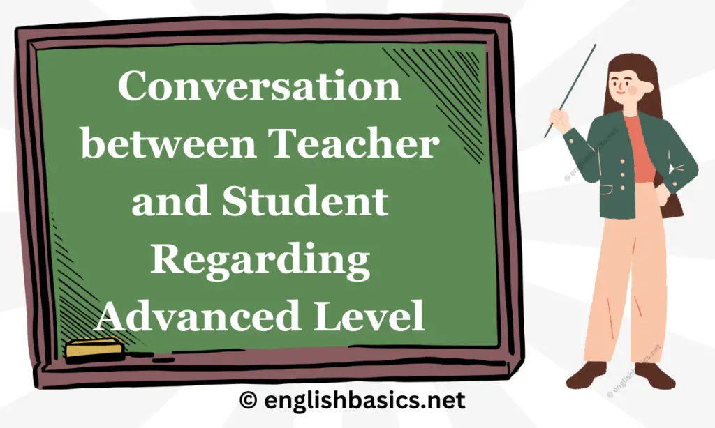 Conversation between Teacher and Student Regarding Advanced Level