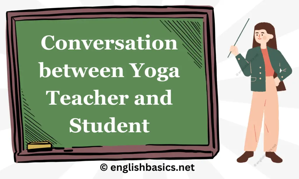 Conversation between Yoga Teacher and Student