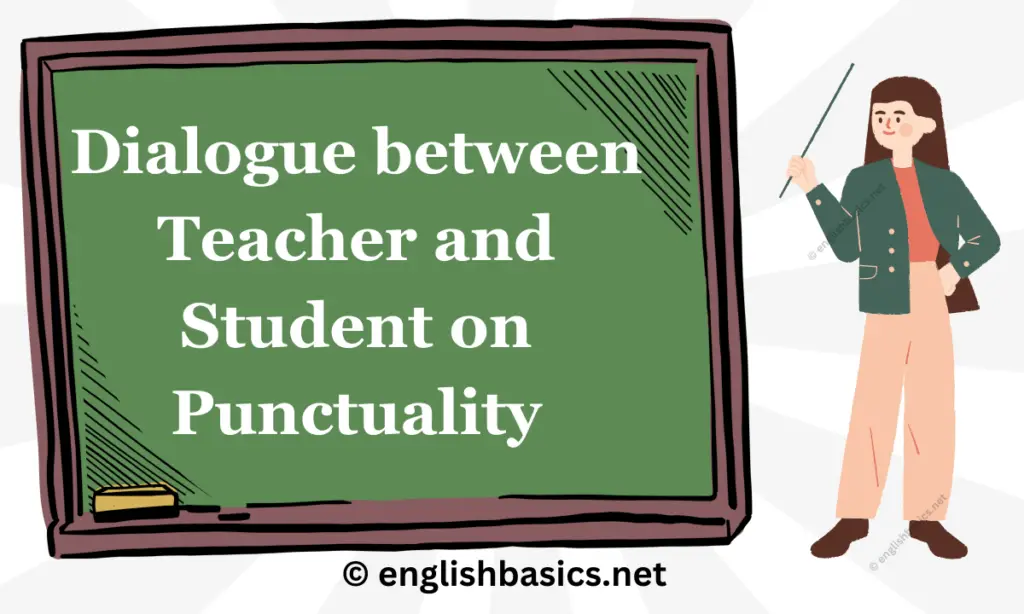 Dialogue between Teacher and Student on Punctuality