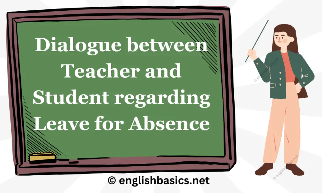 Dialogue between Teacher and Student regarding Leave for Absence