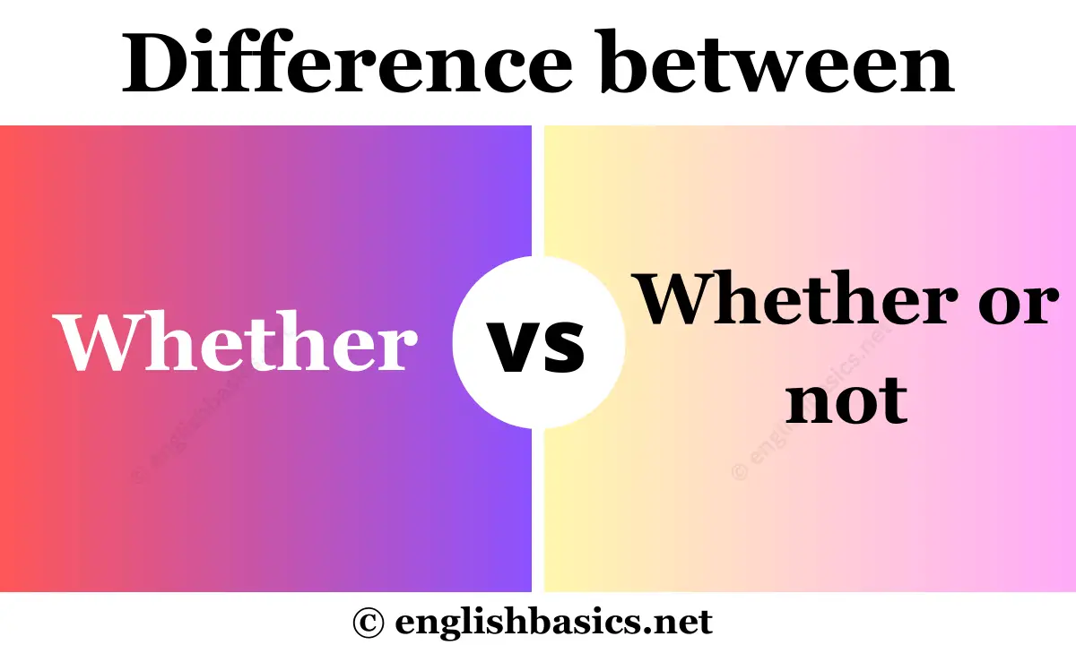 Whether Vs Whether Or Not - What's The Difference? - English Basics