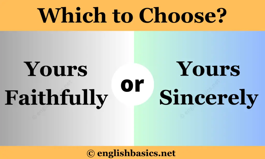 Yours faithfully or Yours sincerely - Which to Choose?